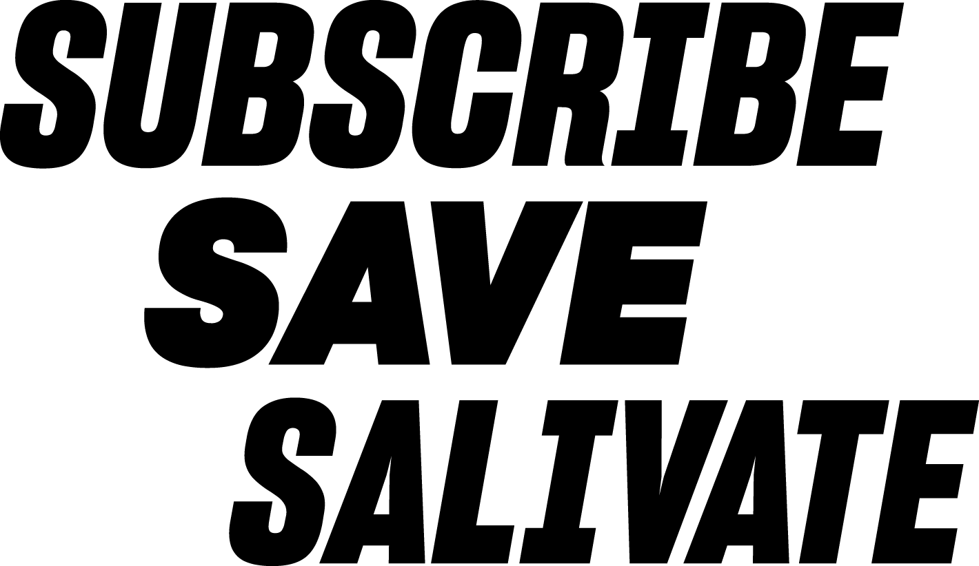 Subscribe Save Salivate